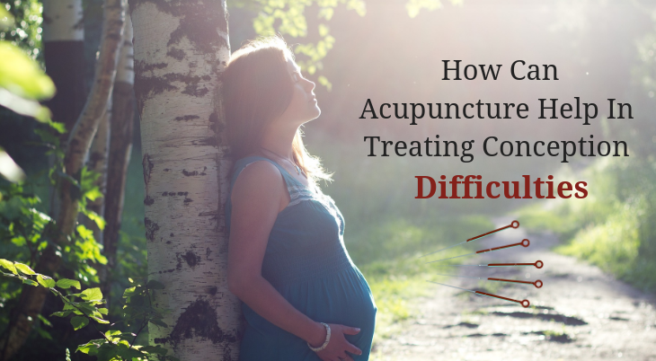 How Can Acupuncture Help In Treating Conception Difficulties
